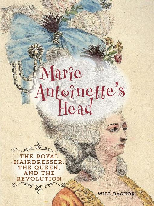 Title details for Marie Antoinette's Head by Will Bashor - Available